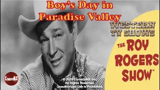 Roy Rogers Show | Boys Day in Paradise Valley