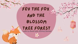 Animal Stories for Kids | Read Aloud - Fey the Fox | Learn to Read & Speak English