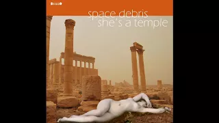 Space Debris - She´s A Temple(Full Album)