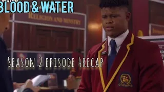 BLOOD & WATER SEASON 2 EPISODE 4 RECAP KB ITS LIKE THAT?