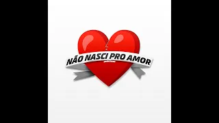 021 Richard - Não Nasci Pro Amor 💔