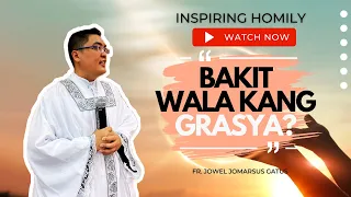 *ISANG PROBLEMA* BAKIT WALA KANG GRASYA II INSPIRING HOMILY II FR. JOWEL JOMARSUS GATUS