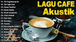 LAGU CAFE AKUSTIK INDONESIA TERBAIK 2024 - LAGU ENAK SAMBIL KERJA ATAU NYETIR
