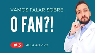 Vamos falar sobre o Exame FAN?!