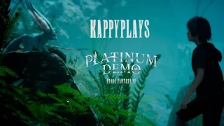 Kappy Plays Final Fantasy XV Platinum Demo (Full Playthrough)