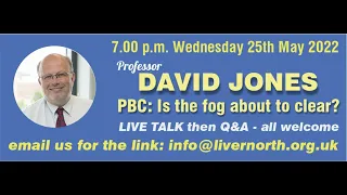 Prof David Jones PBC 'Is the fog beginning to clear'