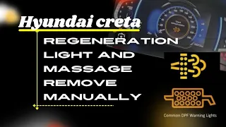 Hyundai creta regeneration light and message remove manually