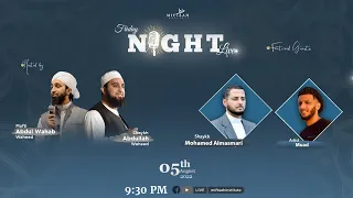 Ep. 96 - Friday Night Live w/ Shaykh Mohamed Almasmari & Artist Muad