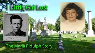 1 Little Girl Lost - The Maria Ridulph Story, 1957. Elmwood Cemetery, Sycamore, Illinois