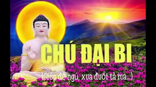 Chú đại bi nghe trước khi ngủ- the blessed one