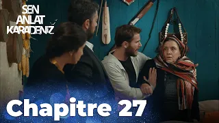 Sen Anlat Karadeniz | Chapitre 27