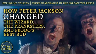 How Peter Jackson CHANGED the Wizard, the Pranksters, and Frodo's Best Bud