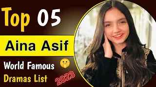 Top 05 Dramas Of Aina Asif | Aina Asif Drama Serial List | Aina Asif Drama | Aina Asif New Drama