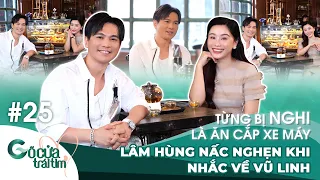 TỪNG BỊ NGHI ĂN CẮP XE MÁY, LÂM HÙNG NẤC NGHẸN KHI NHẮC VỀ VŨ LINH | GÕ CỬA TRÁI TIM #25 | KEVA LINK