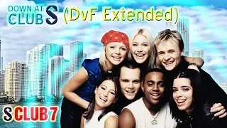 S Club 7 - Down at Club S (DvF Extended)