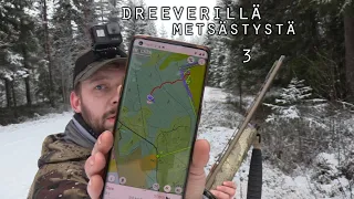 FA: Dreeverillä metsästystä | osa 3