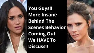 Harry and Meghan News Let's Talk Meghan's Treatment of Victoria Beckham! New Details Released!