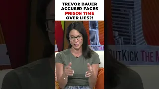 Trevor Bauer Accuser Faces PRISON TIME Over LIES?!