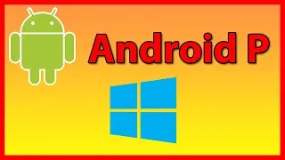How to download install and run Android P (9.0) on your computer - Tutorial