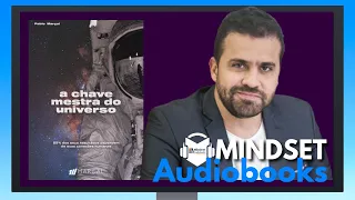 AUDIOBOOK ORIGINAL - A CHAVE MESTRA DO UNIVERSO - PABLO MARÇAL - MINDSET AUDIOBOOKS