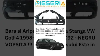 Bara si Aripa Fata Dreapta Stanga VW Golf 4 1998-2004 L041 LC9Z - NEGRU VOPSITA !!! PIESERIA.RO