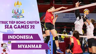 🔴Trực Tiếp: INDONESIA vs MYANMAR | Bảng A - Bóng chuyền Nữ SEA Games 32