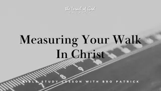 IOG Jackson - "Measuring Your Walk In Christ"