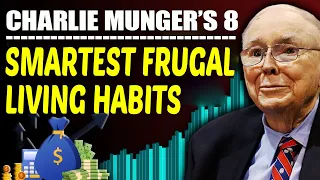 8 Of Charlie Munger’s Smartest Frugal Living Habits You Need To Start Now (GET RICH LIKE ME)