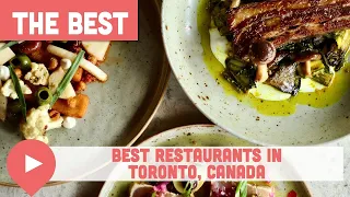 Best Restaurants in Toronto, Canada