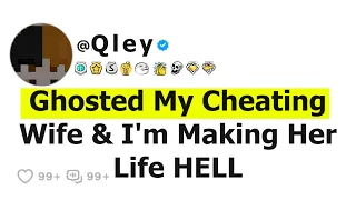 Ghosted My Cheating Wife & I'm Making Her Life HELL - r/ProRevenge