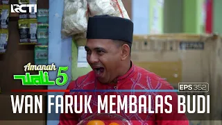 WAN FARUK MENCOBA BALAS BUDI KEPADA HABIBAH - AMANAH WALI 5 [PART 2]