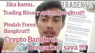 Yang trading binary option bangkrut, trading forex bangkrut, di Crypto bangkrut, Dengarkan saya !!!!