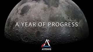 Artemis Update: A Year of Progress on Returning to the Moon