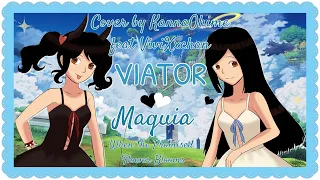 Maquia - Viator【Cover by KannaOhime feat VivixXchan】