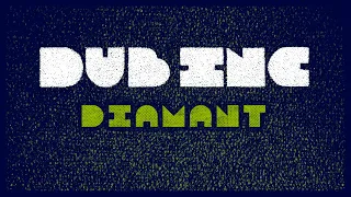 DUB INC - Diamant (Lyrics Video Official) - Album "Futur"