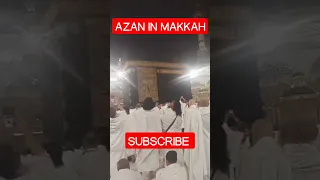 AZAN IN MAKKAH #mecca #madina #umra #hajj2023 #shorts #islam #motivationalvideos #saudiarabia