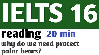 IELTS16 READING TEST 1 PASSAGE 1| Why We Need To Protect Polar Bears Passage Answers #ielts-9 Monika