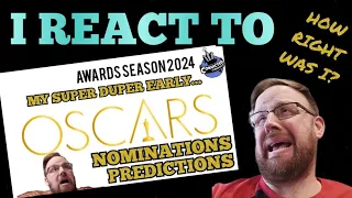 I REACT TO MY SUPER EARLY 2024 OSCAR NOMINATIONS PREDICTIONS - HOW ACCURATE WAS I?