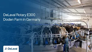 DeLaval Rotary E300 | Doden Farm in Germany | DeLaval
