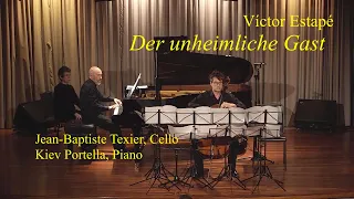 "Der unheimliche Gast" for Cello and Piano, by Víctor Estapé