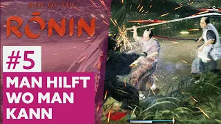 Rise of the Ronin #5 | MAN HILFT WO MAN KANN