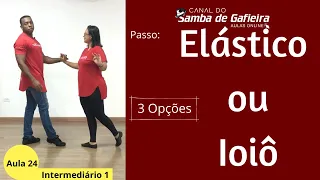 AULA 24: Elástico ou Ioiô - 3 Opções : Aula voltada para intermediário do Samba de Gafieira