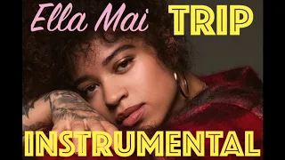 Ella Mai - Trip (INSTRUMENTAL)