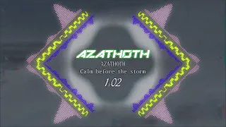 AZATHOTH - Calm before the storm