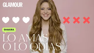 Shakira en 'Lo amas o lo odias' | Glamour España