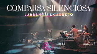 Larbanois & Carrero - Comparsa Silenciosa