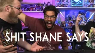 Shit Shane Says