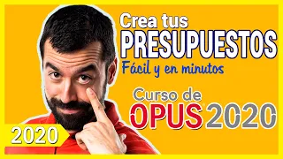 CURSO OPUS 2020 crea tus presupuestos de obra MÁS FÁCIL, práctico y en poco tiempo con Opus 20