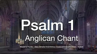 Psalm 1 with words and illustrations (Anglican Chant)