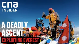 Has The Exploitation Of Mount Everest Reached Its Peak? | A Deadly Ascent | CNA Documentary